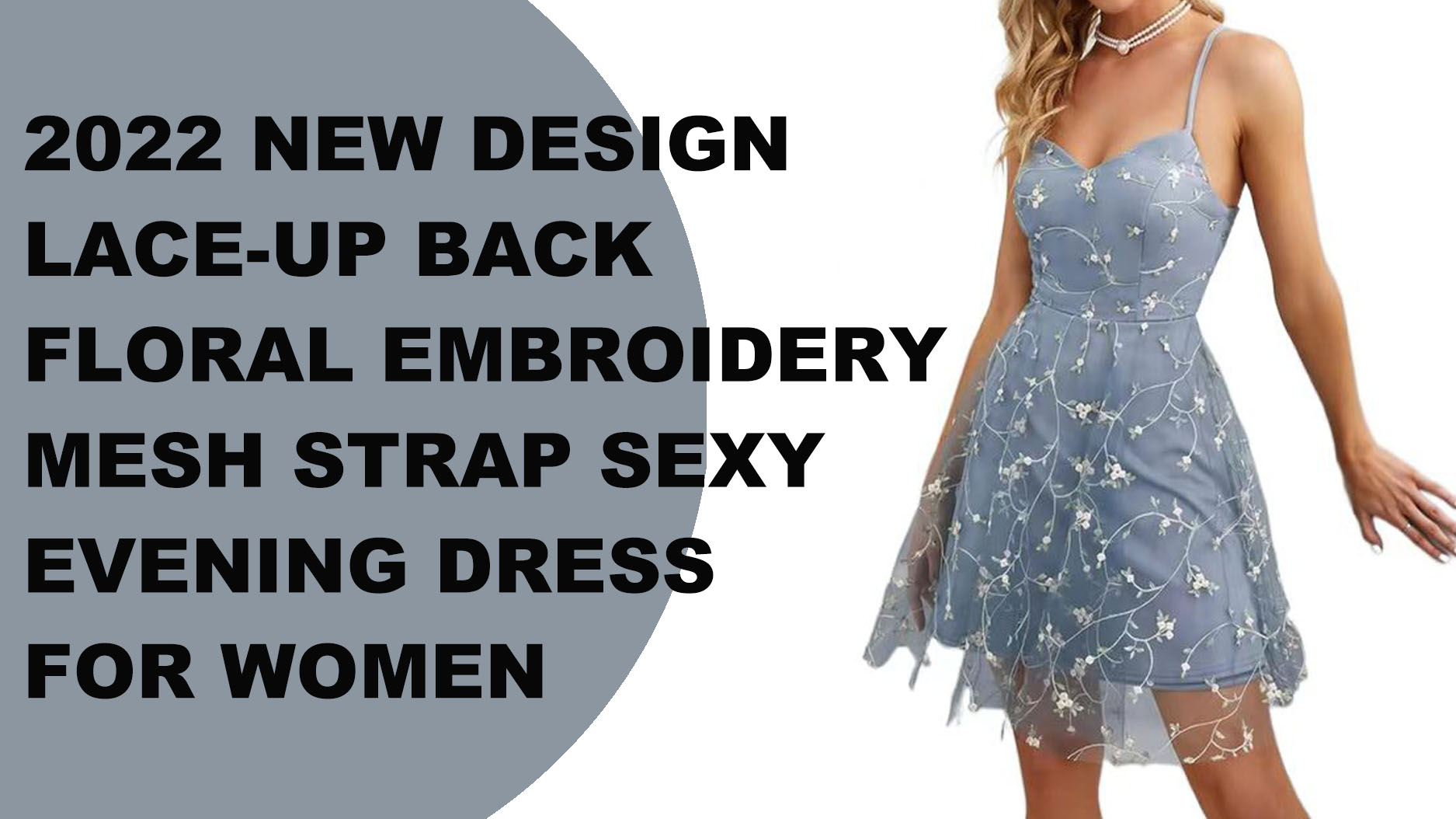 2022 Neues Design, Schnürung am Rücken, florale Stickerei, Mesh-Riemen, sexy Abendkleid für Frauen