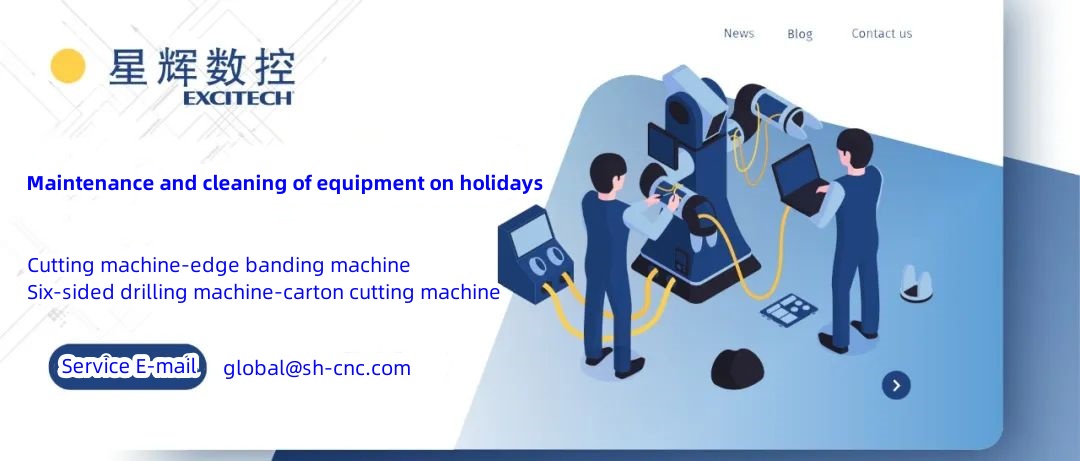Use the machine for a thousand days,maintain the machine for a while-Maintenance and cleaning of equipment on holidays.