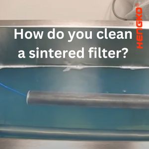 ¿Cómo se limpia un filtro sinterizado?