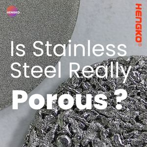 Estne Stainless Steel Vere Porous?