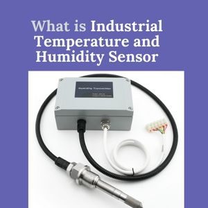 Quid est Industrial Temperature et Umor Sensor?