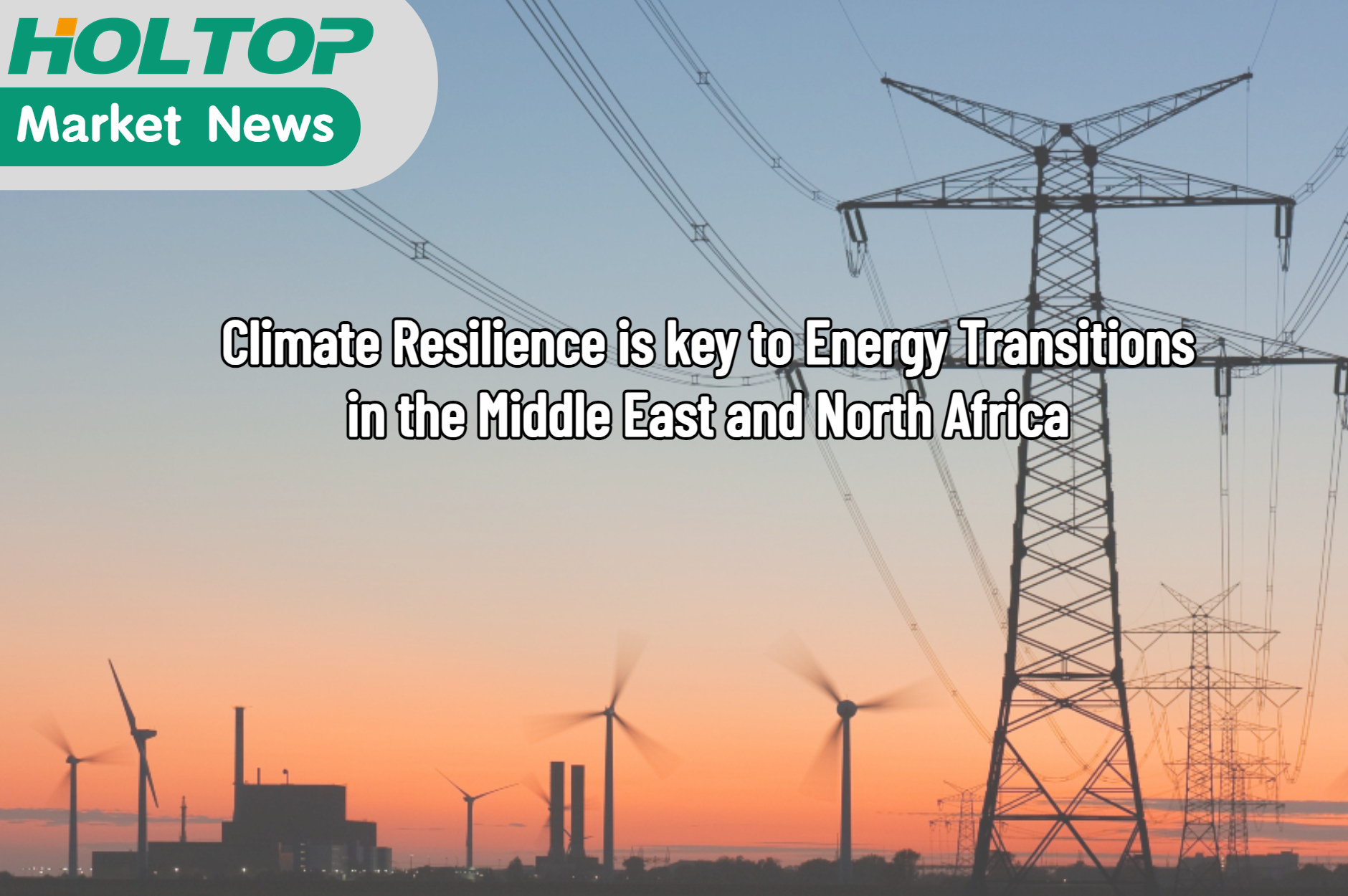 A resiliência climática é a chave para as transições energéticas no MENA
