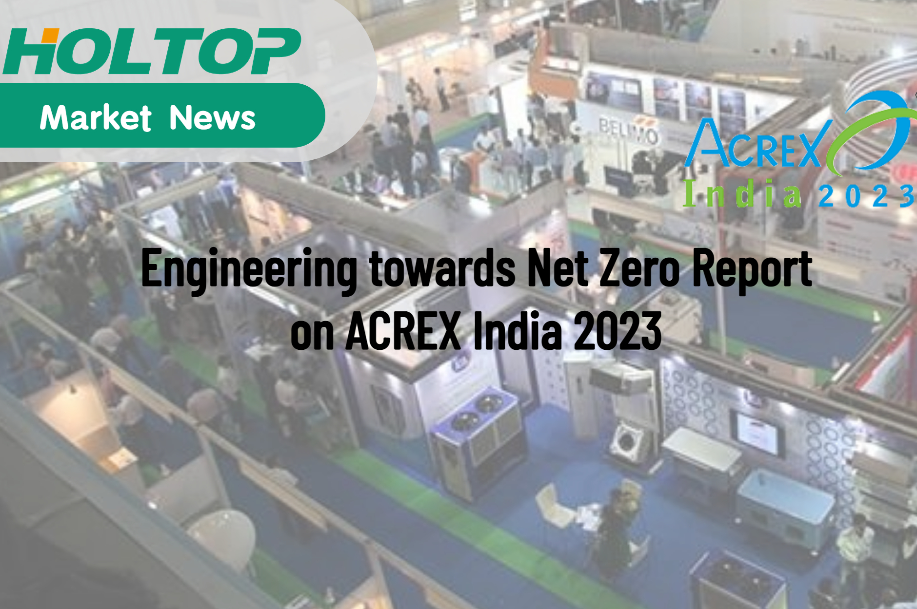 الهندسة نحو Net Zero - تقرير عن ACREX India 2023