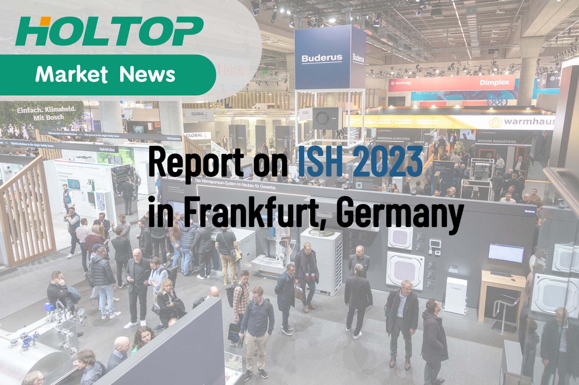 Une révolution dans l'industrie européenne du chauffage - Rapport sur ISH 2023 à Francfort, Allemagne
