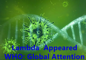 Pojawił się szczep COVID-19 „Lambda”!Zamiatali około 30 krajów i regionów!