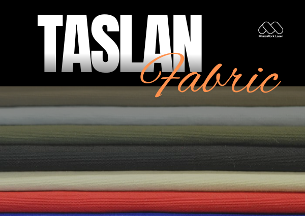 Taslan Fabric: All the Information in 2024 [One & Done]