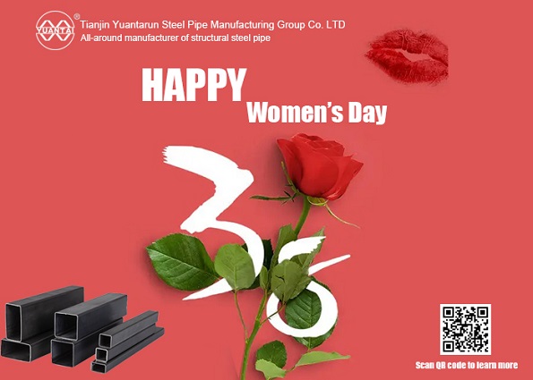 Gëzuar Ditën Ndërkombëtare të Gruas-Grupi i prodhimit të tubave të çelikut Tianjin Yuantai Derun Urimet më të mira për shoqet femra
