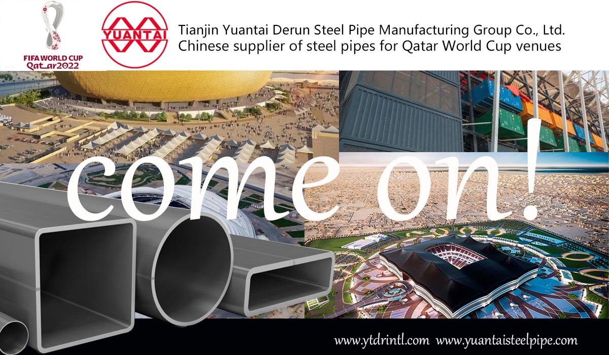 Fornecedor de tubos para sede da Copa do Mundo do Catar - Tianjin Yuantai Derun Steel Pipe Manufacturing Group