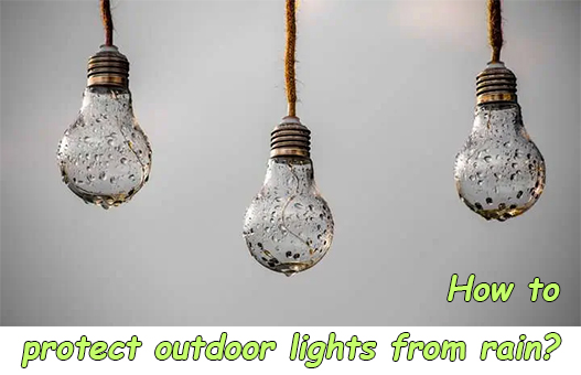 How to Protect Outdoor Lights From Rain?