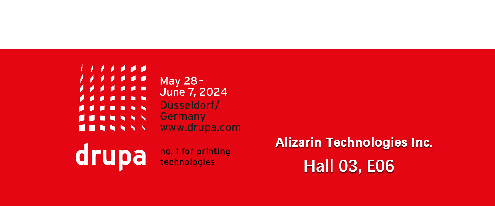 Drupa 2024 in Düsseldorf Germany, alizarin technologies Booth is Hall 03, E06