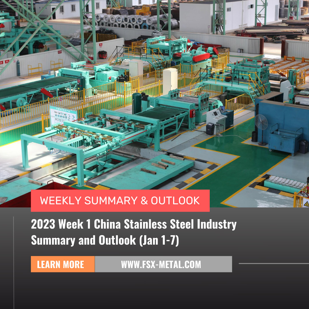 Futures Fluctuate, Spot Market Stays Firm Amid Weak Demand – 2023 Week 1 China Stainless Steel Industry Summary and Outlook (Jan 1-7)