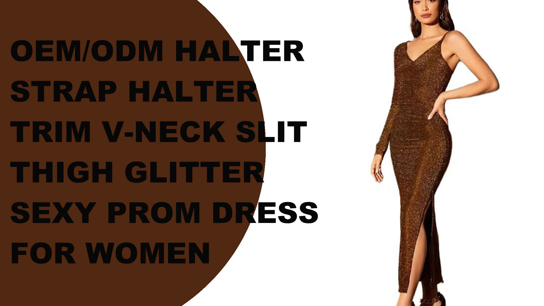 OEM/ODM Halter strap Halter Trim V-neck slit thigh glitter sexy PROM dress for women
