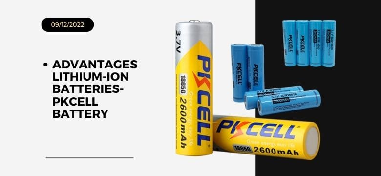 Vantaggi delle batterie agli ioni di litio-Batteria PKCELL