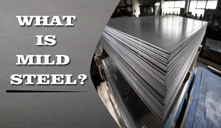 ما هو Mild Steel؟