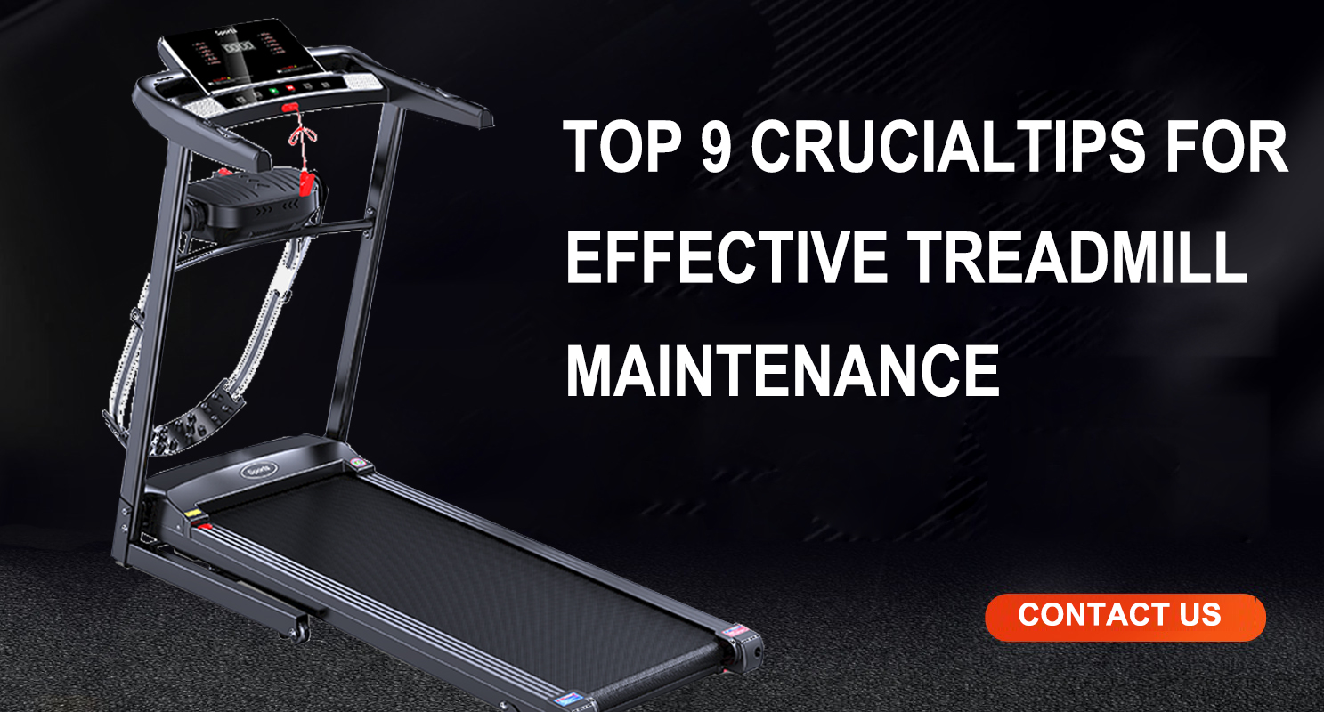 Top 9 Crucial Tips for Effective Treadmill Maintenance