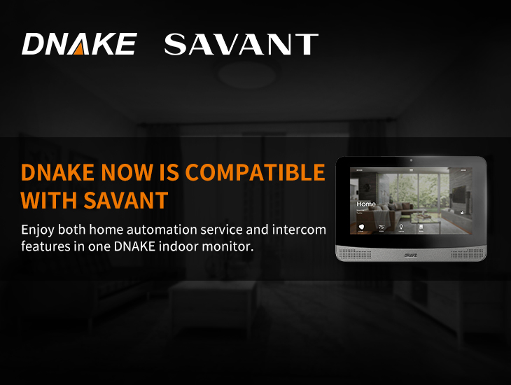 DNAKE Indoor Monitors Now Are Compatible with Savant Smart Home System