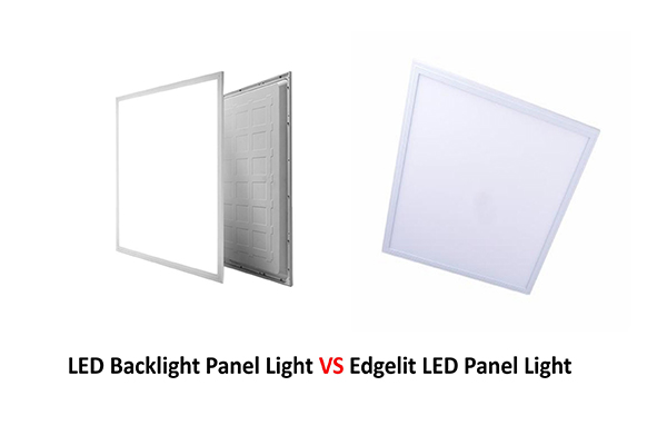 All You Need to Know About LED Backlight Panel Lights vs Edgelit LED Panel Lights