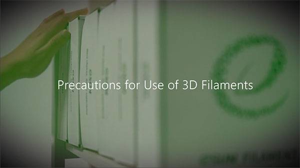 Precautions for Use of 3D Filaments