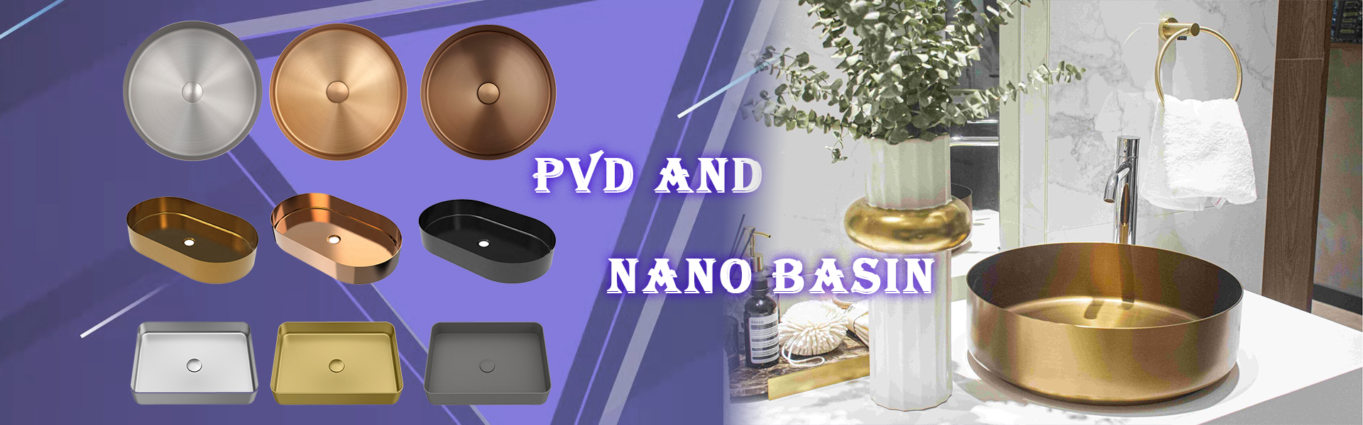 pvd and nano basin