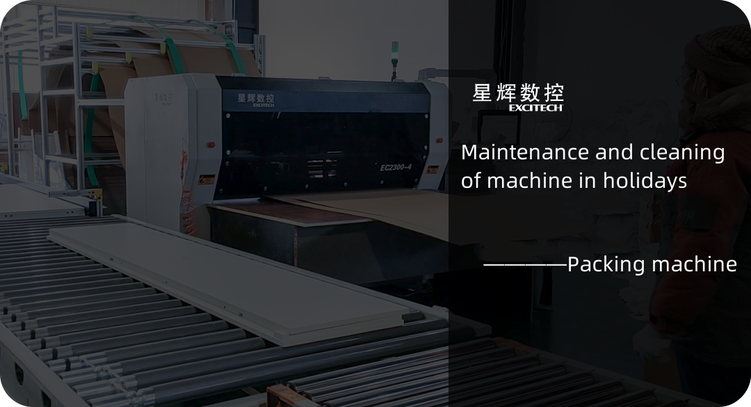 Maintenance and cleaning of packing machine in holidays.