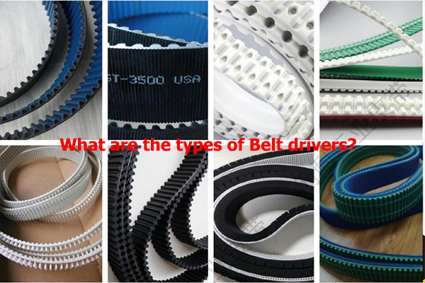 Belt driver အမျိုးအစားတွေက ဘာတွေလဲ။