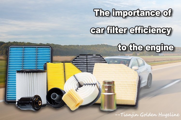 The importance of car filter efficiency to the engine
