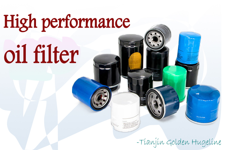High performance oil filter-oil filter manufacturers in China