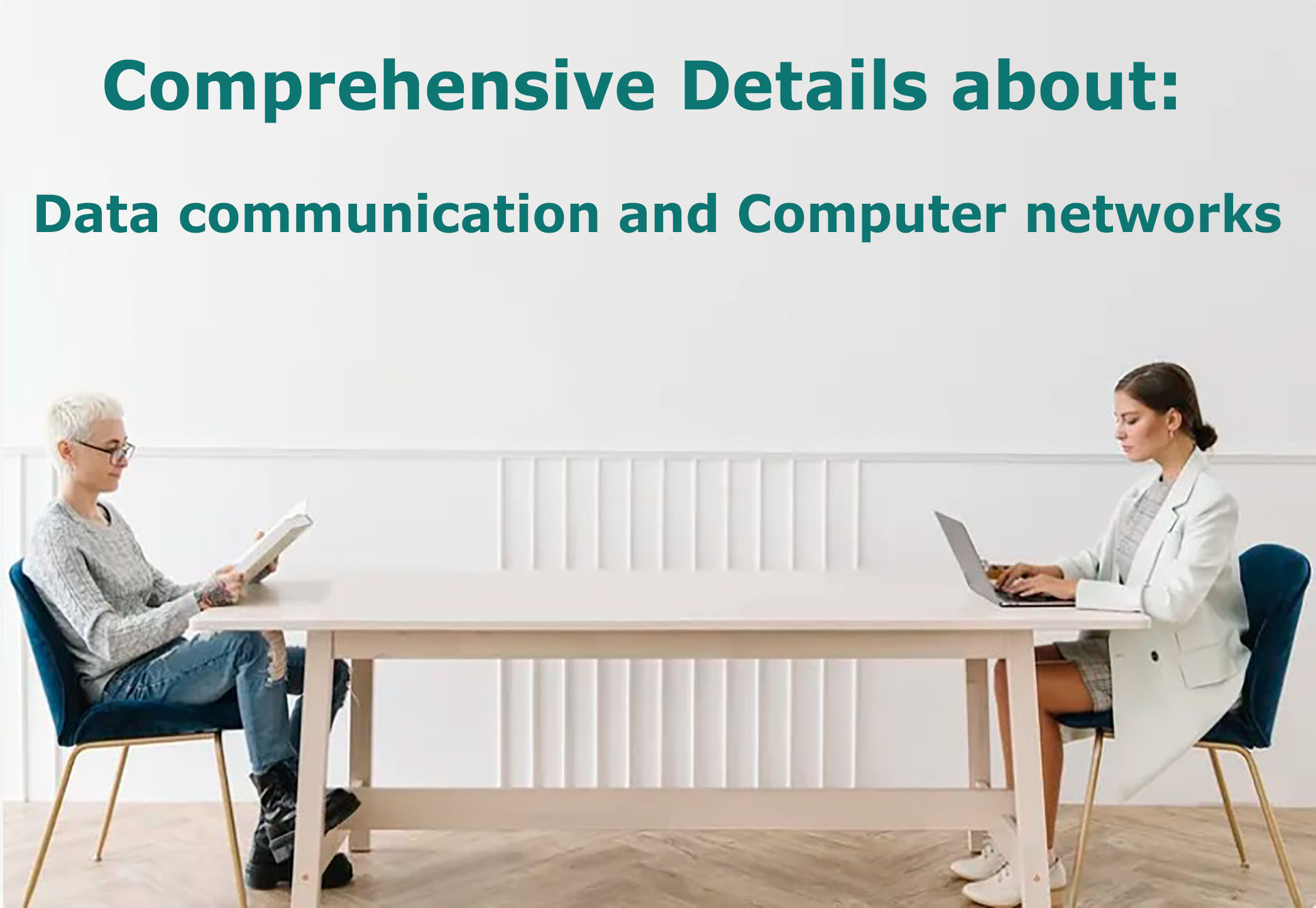 Comprehensive Details about Data communication and Computer networks