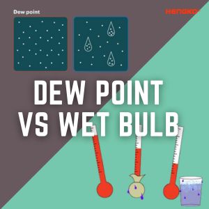 Dew Point vs Wet Bulb You Should Know
