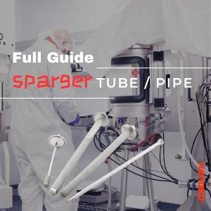 Sparger Tube and Sparger Pipe Full Guide