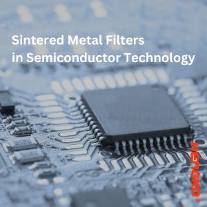E Bléck méi no op Sintered Metal Filtere an der Semiconductor Technologie