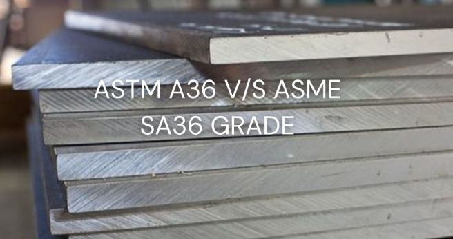 What’s the difference between ASTM A36 and ASME SA36?