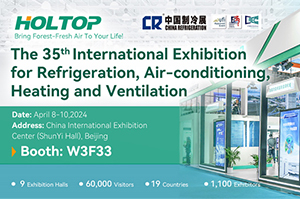 China Refrigeration (CR Expo) 2024, Meet HOLTOP at Booth W3F33