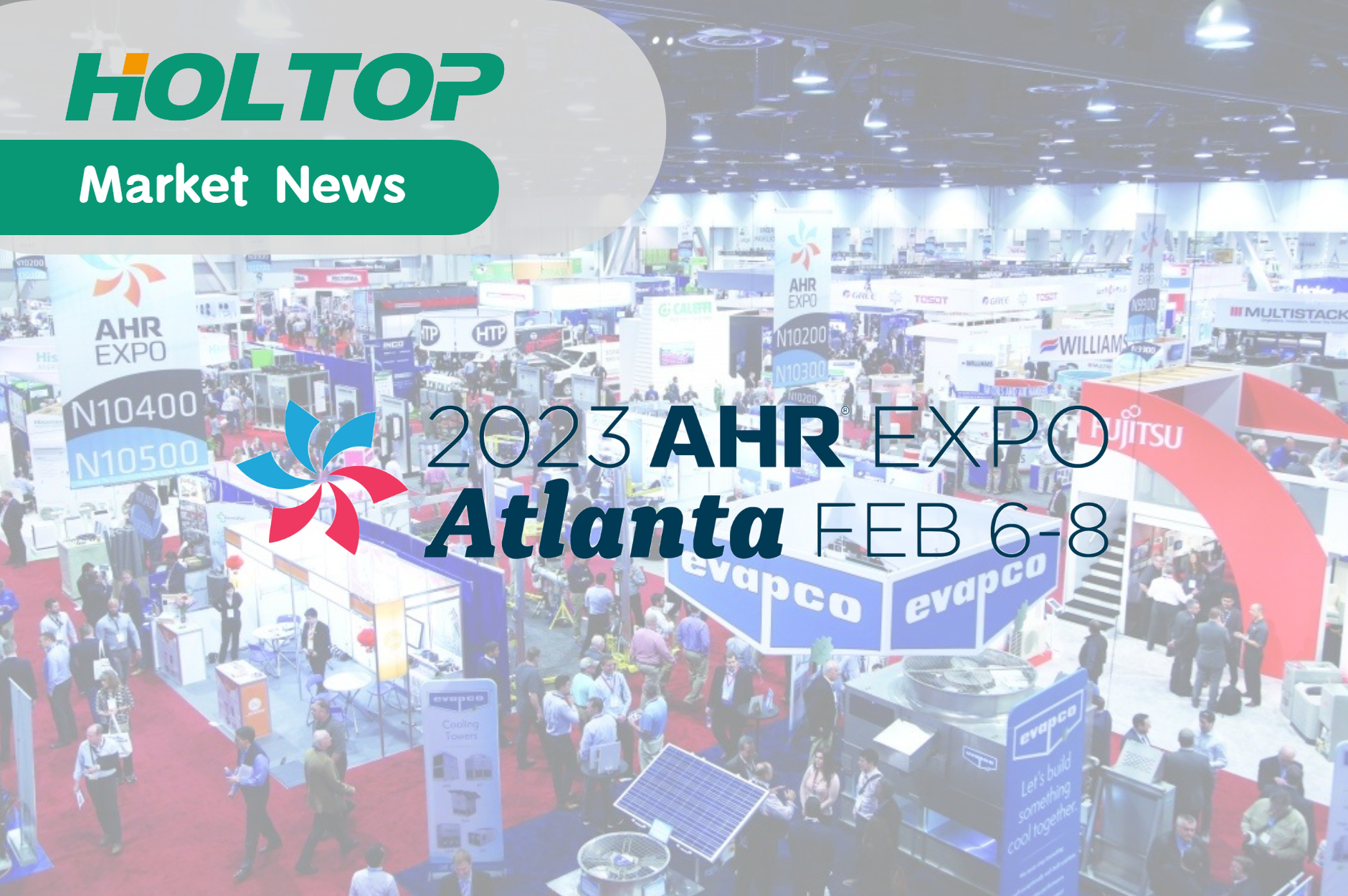 2023 AHR Expo – Largest Global HVAC&R Tech Display in Post-pandemic Era