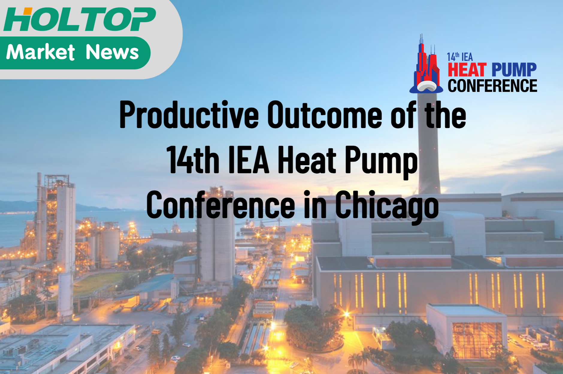 Résultat productif de la 14e conférence sur les pompes à chaleur de l'IEA à Chicago