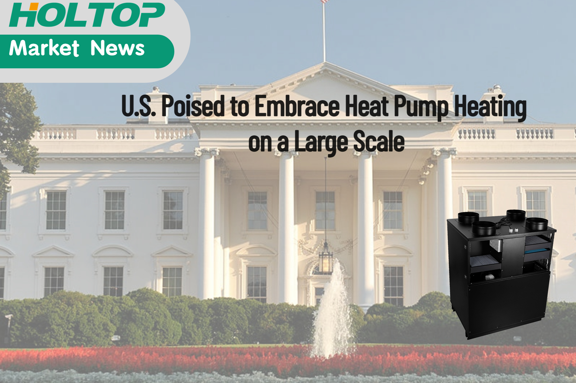 U.S. Poised to Embrace Heat Pump Heating on a Large Scale