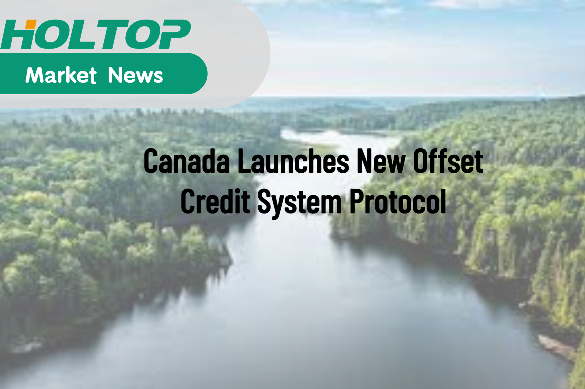 Canada Launches New Offset Credit System Protocol