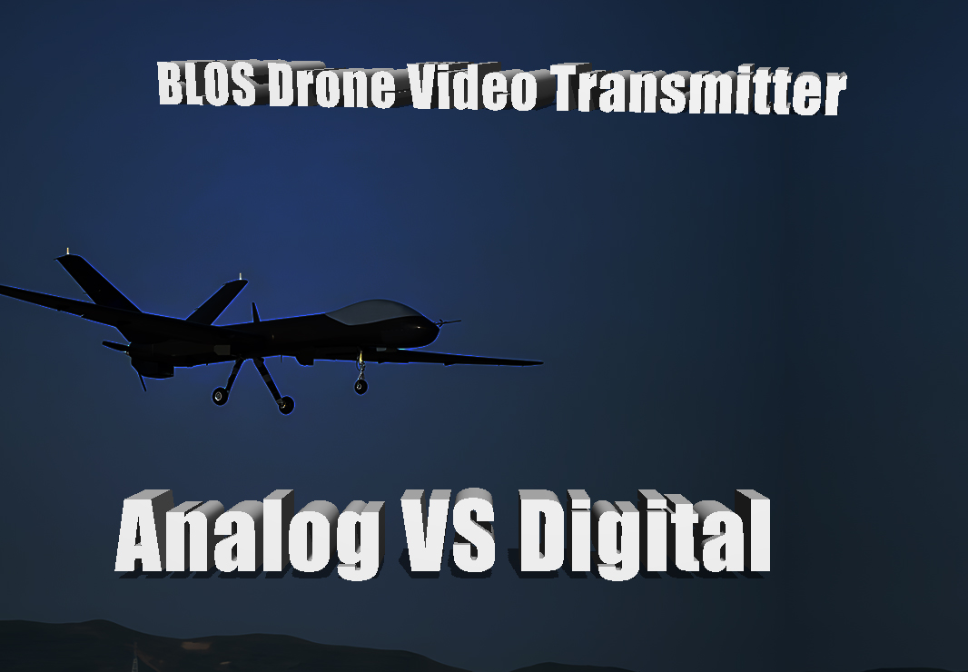 ドローン ビデオ トランスミッター アナログ VS デジタル