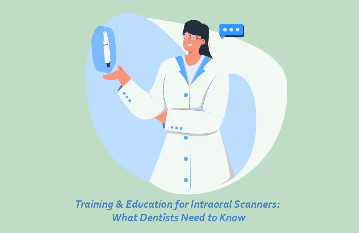 Intraoral сканерлер үчүн окутуу жана билим берүү: Стоматологдор эмнени билиши керек