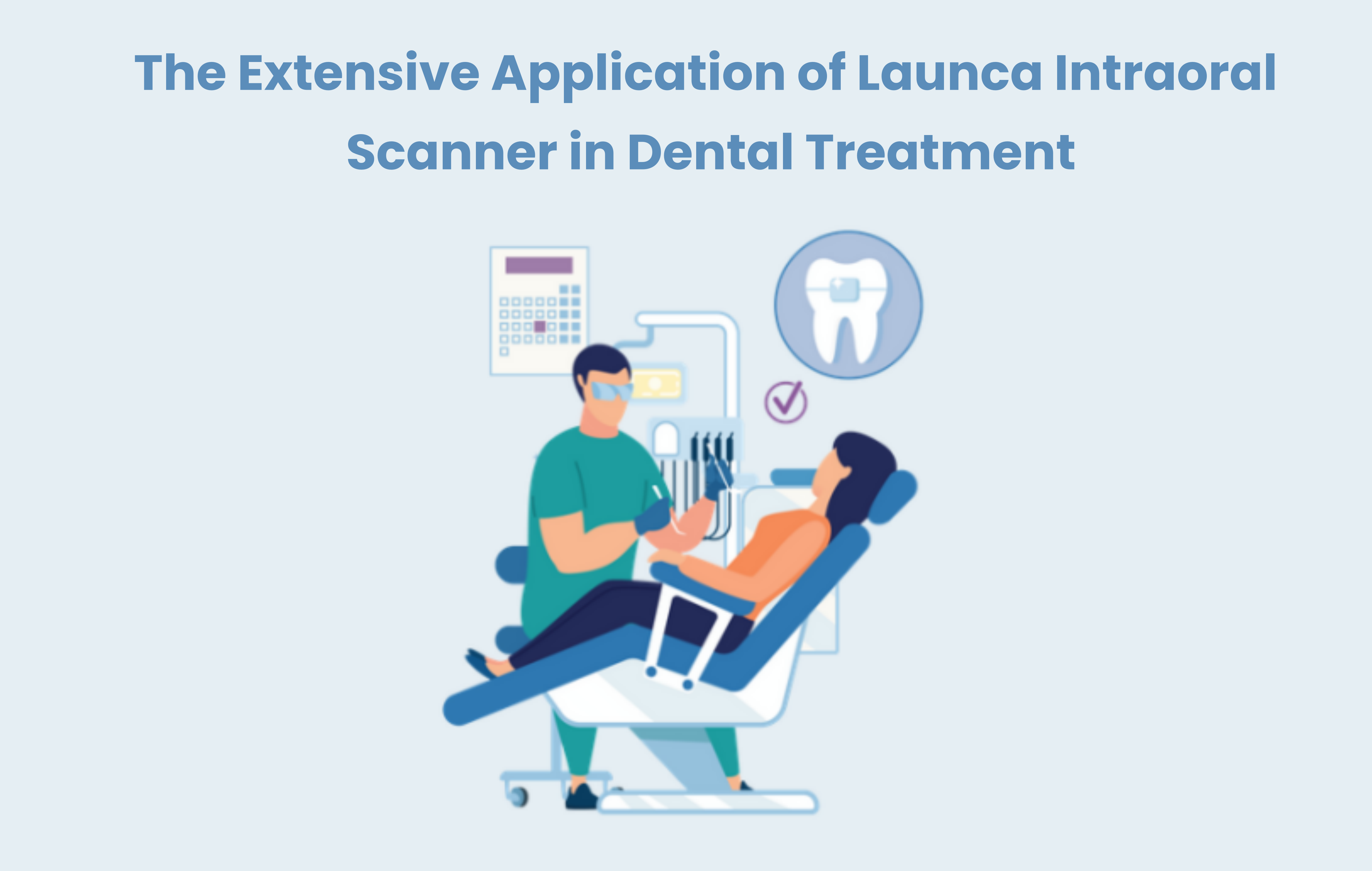 Rozsáhlá aplikace intraorálního skeneru Launca v zubním ošetření