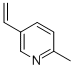 CAS:140-76-1 | 2-Methyl-5-vinylpyridine