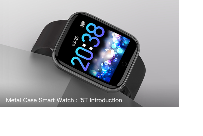 Đồng hồ thông minh vỏ kim loại : Giới thiệu i5T.