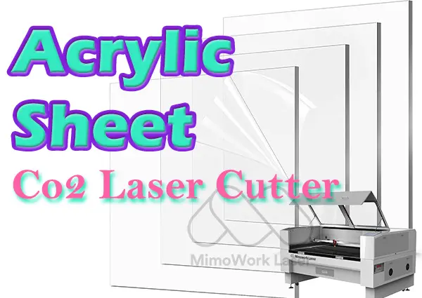Hướng dẫn cơ bản về cắt tấm acrylic bằng laser: Mẹo và thủ thuật