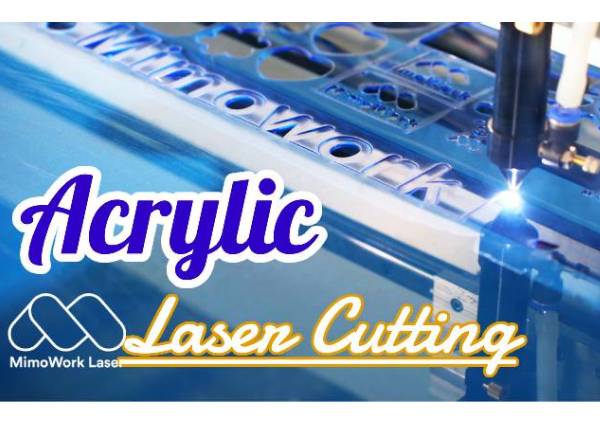 Ugomba Guhitamo Laser Cut Acrylic!Niyo mpamvu