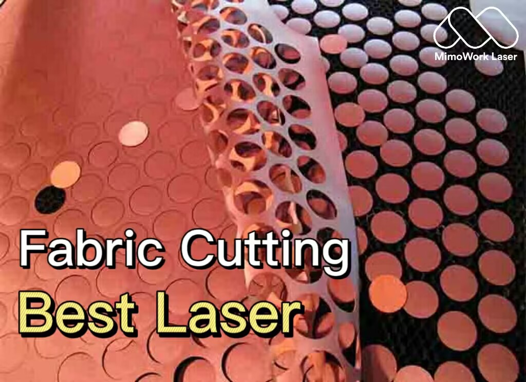 Choosing the Best Laser for Cutting Fabric