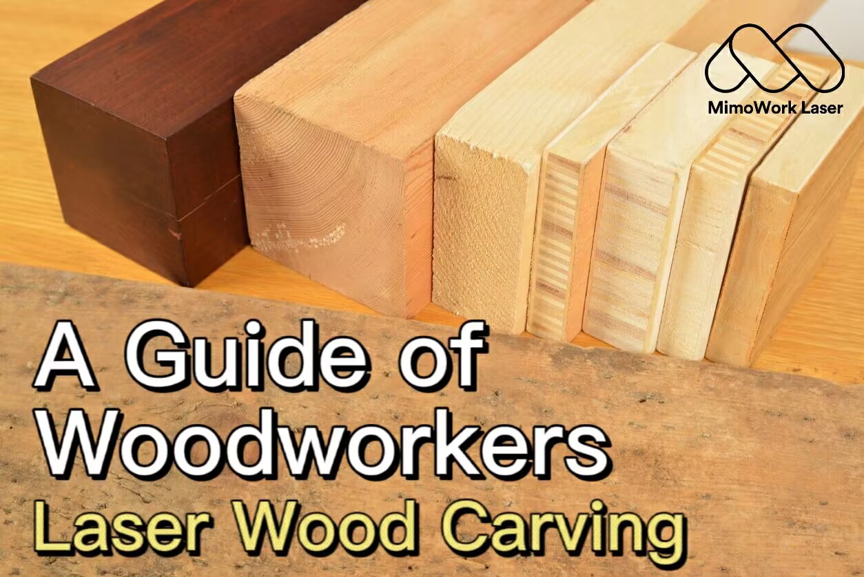 Alegerea celui mai bun lemn pentru sculptarea cu laser în lemn: un ghid pentru lucrătorii lemnului