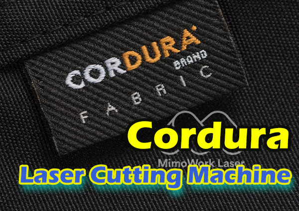 Why choose Laser Cutting Cordura Fabric?