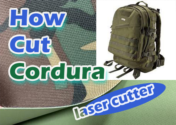 How to cut Cordura with Laser?