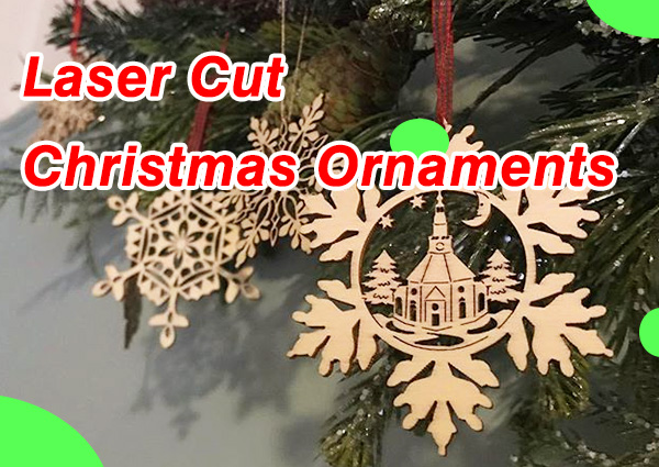 Laser Cutting Christmas Ornaments