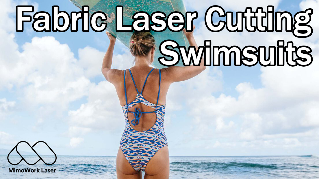 Yin Swimsuits tare da Fabric Laser Yankan Machines Ribobi da Fursunoni